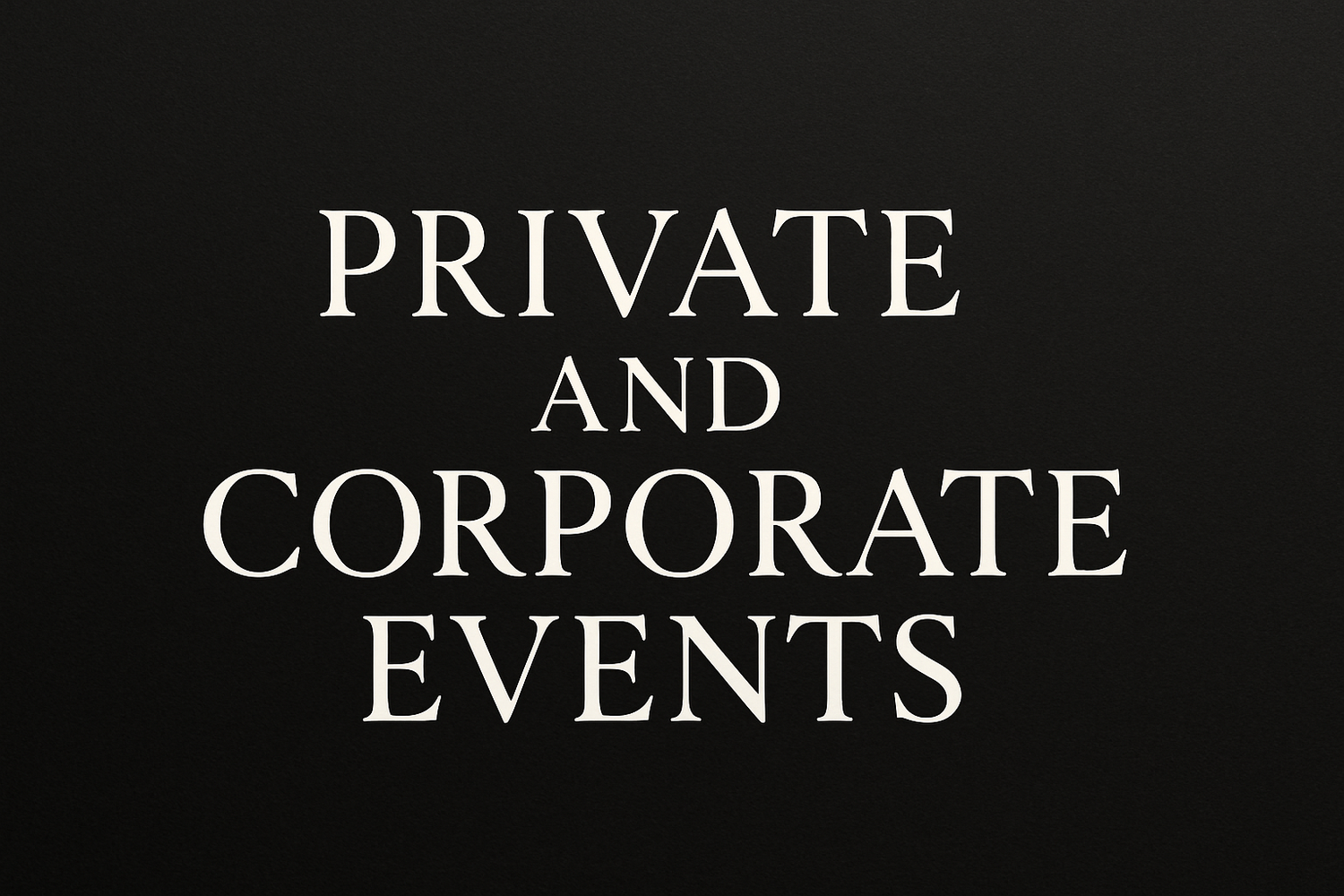 Private & Corporate Events